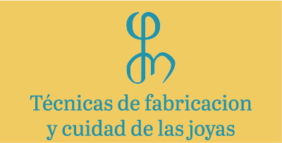 tecnicas de fabriacion y cuidado de las joyas